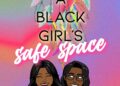 A Black Girl's Safe Space – Podcast – Podtail